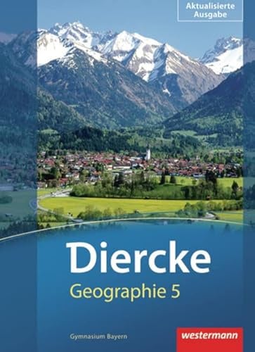 Diercke Geographie - Ausgabe 2012 Bayern: Schülerband 5