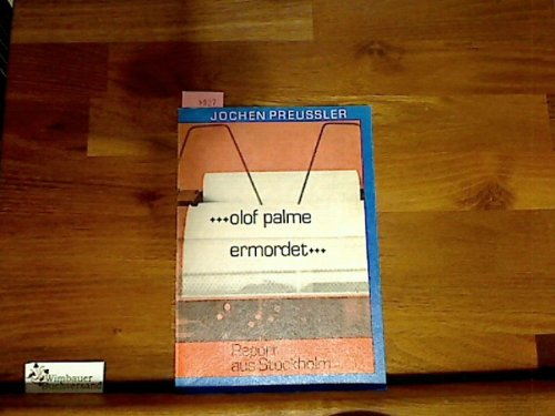 olof palme ermordet. Report aus Stockholm
