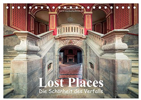 Die Schönheit des Verfalls - Lost Places (Tischkalender 2025 DIN A5 quer), CALVENDO Monatskalender