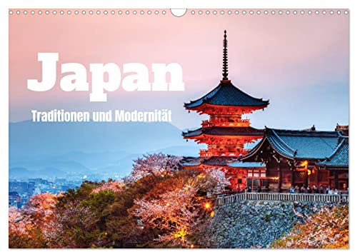 Japan - Traditionen und Modernität (Wandkalender 2026 DIN A3 quer), CALVENDO Monatskalender: Erinnerungen aus dem Land der aufgehenden Sonne (CALVENDO Orte)