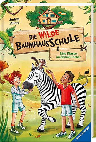 Die wilde Baumhausschule, Band 4: Eine Klasse im Schoki-Fieber (Die wilde Baumhausschule, 4)