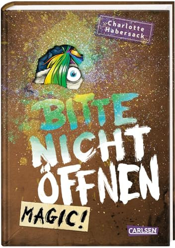 Bitte nicht öffnen 5: Magic!: Wer hat mein Einhorn gesehen? Lustige Kinderbuch-Serie ab 8 Jahren über geheimnisvolle Päckchen und magische Wesen (5)