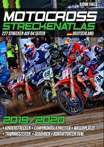 MX Streckenatlas Deutschland 2019/2020: Der aktuelle Streckenführer für MX & Endurostrecken in Deutschland: Der aktuelle Streckenführer für MX & Endurostrecken in Deutschland