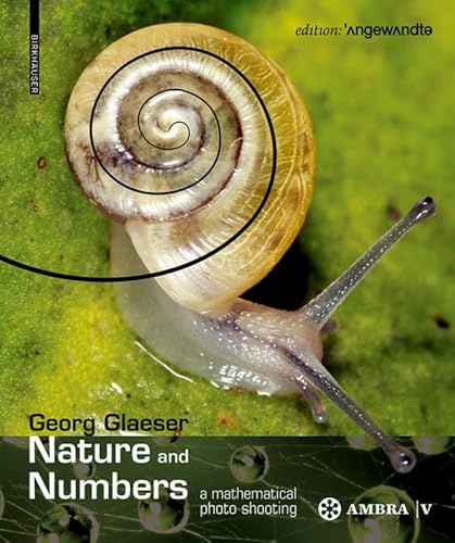 Nature and Numbers: A Mathematical Photo Shooting (Edition Angewandte)