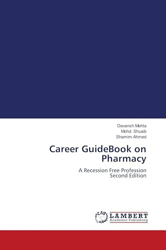 Career GuideBook on Pharmacy: A Recession Free Profession Second Edition