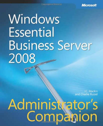 Windows Essential Business Server 2008 Administrator′s Companion