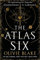 The Atlas Six: The Number One Bestseller and TIkTok Sensation (Atlas series)