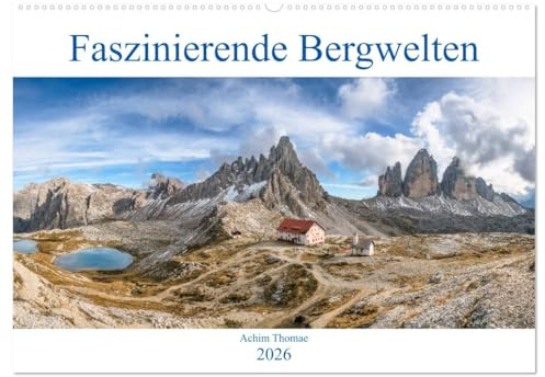 Faszinierende Bergwelten (Wandkalender 2026 DIN A2 quer), CALVENDO Monatskalender: Spektakuläre Landschaften und Panoramen der europäischen Alpen (CALVENDO Natur)