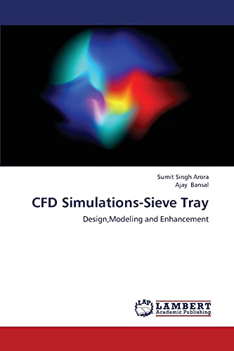 CFD Simulations-Sieve Tray: Design,Modeling and Enhancement