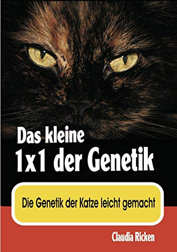 Das kleine 1x1 der Genetik: Die Genetik der Katze leicht gemacht