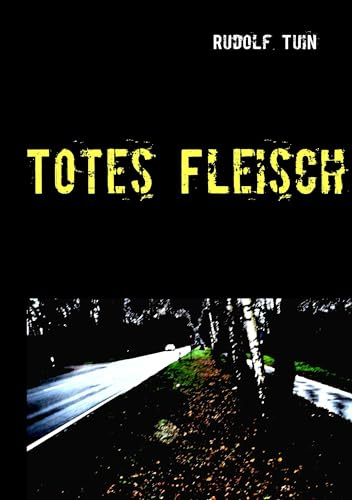 Totes Fleisch: Kommissar Reinke ermittelt in der Grafschaft