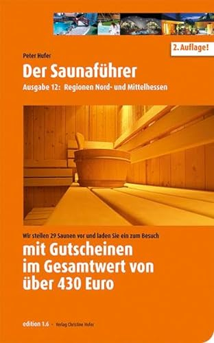Der Saunaführer: Regionen Nord- und Mittelhessen