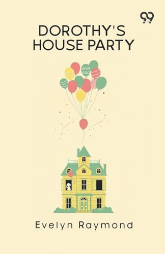 Dorothy's House Party