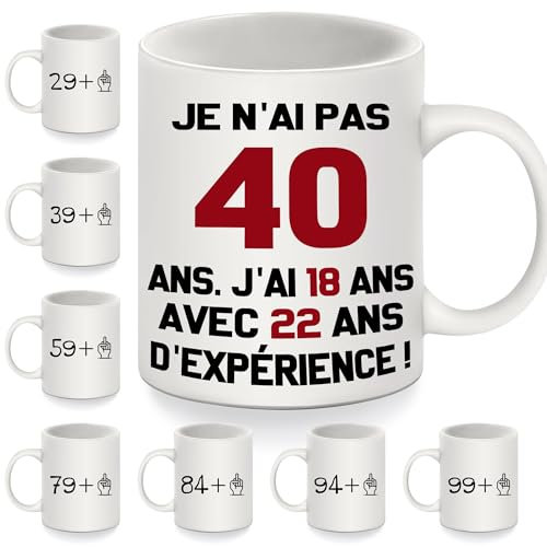 Je n'ai pas 40 ans. J'ai 18 ans avec 22 ans d'expérience Tasses rigolotes pour 40 ans Cadeaux d'anniversaire rigolos Mug pour 40 ans Femmes Hommes Famille Amis Tasse à café Joyeux Anniversaire (40-b)