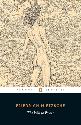 The Will to Power: Friedrich Nietzsche (Penguin Classics)