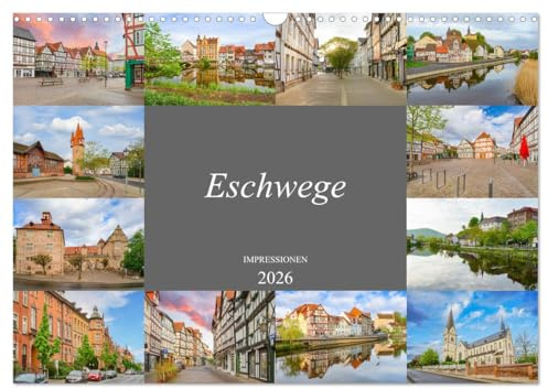 Eschwege Impressionen (Wandkalender 2026 DIN A3 quer), CALVENDO Monatskalender: Die Stadt Eschwege in zwölf farbenfrohen Bildern (CALVENDO Orte)