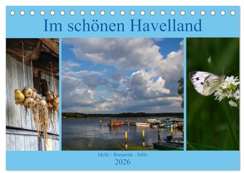 Im schönen Havelland (Tischkalender 2026 DIN A5 quer), CALVENDO Monatskalender: Idyllische Landschaften, gemütliche Dörfer, weite Seen und der ... Region Deutschlands (CALVENDO Natur)
