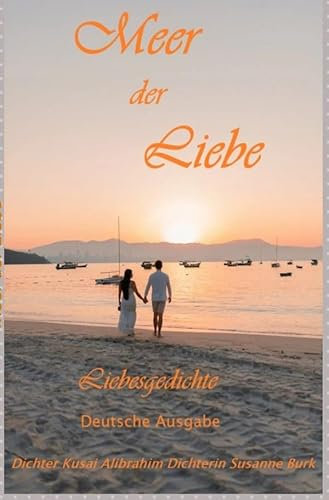 Meer der Liebe: Liebesgedichte - deutsche Ausgabe