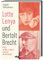 Lotte Lenya und Bertolt Brecht: Das wilde Leben zweier Aufsteiger