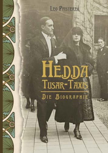 Hedda Tusar-Taxis: Die Biographie