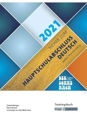 Sicher zum Hauptschulabschluss Deutsch Baden-Württemberg 2021 - Der Sonne nach: Trainingsbuch, Schülerarbeitsheft, Prüfungsvorbereitung, Lernmittel