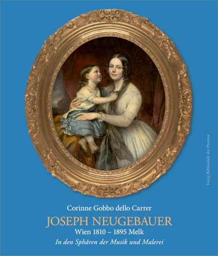 Joseph Neugebauer: (Wien 1810 – 1895 Melk) · In den Sphären der Musik und Malerei