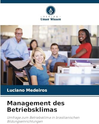 Management des Betriebsklimas: Umfrage zum Betriebsklima in brasilianischen Bildungseinrichtungen