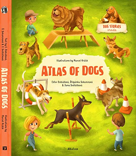 Atlas of Dogs (Atlases of Animal Companions): Keep Calm and Crunch That Bone
