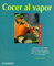 Cocer al Vapor (Cocina fácil)