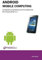 Android Mobile Computing Using Samsung Tablets and Smartphones Running Android 2.3