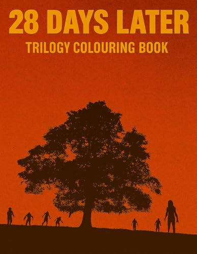 Danny Boyle's 28 Days Later Trilogy Colouring Book