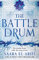The Battle Drum: The sequel to the instant SUNDAY TIMES bestselling epic fantasy THE FINAL STRIFE (The Ending Fire)
