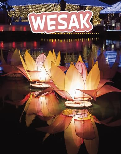 Wesak (Traditions & Celebrations)