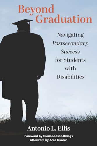 Beyond Graduation: Navigating Postsecondary Success for Students with Disabilities (From disability to ABILITY)