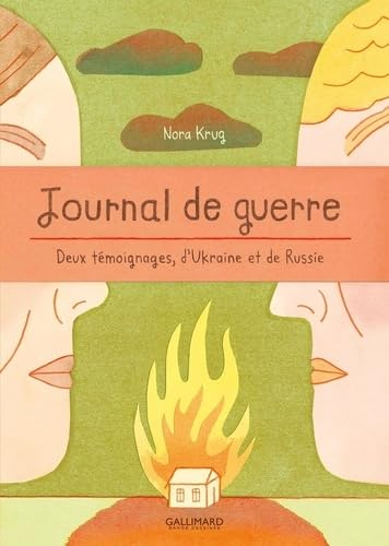 Journal de guerre: Deux témoignages, d'Ukraine et de Russie
