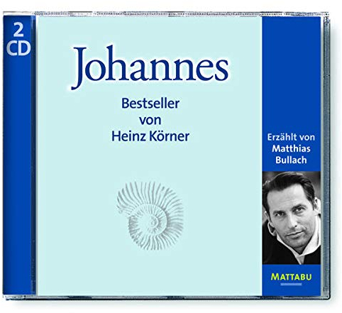 Johannes: Ungekürzte Lesefassung: Der Bestseller von Heinz Körner