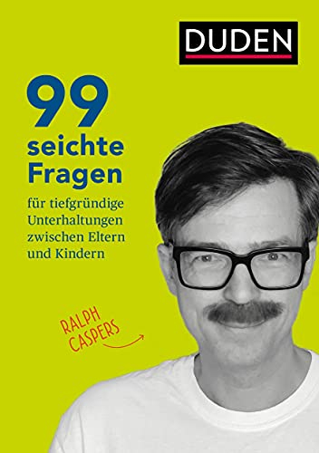 99 seichte Fragen für tiefgründige Unterhaltungen zwischen Eltern und Kindern: Impulse für Kommunikation in der Familie & für Pädagogen: Für die Jahre ab 10 (Elternratgeber)