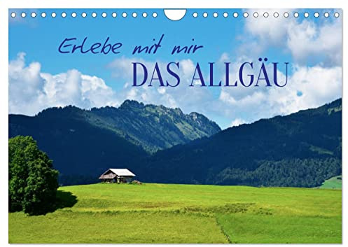 Erlebe mit mir das Allgäu (Wandkalender 2026 DIN A4 quer), CALVENDO Monatskalender: Unberührte Natur zum genießen (CALVENDO Natur)
