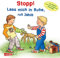 Stopp! Lass mich in Ruhe!, ruft Jakob: Kinderalltagsgeschichte ab 2 Jahren. Mit EXTRA-Vignetten zum Suchen und Entdecken und Elterntipps von Mutter und Pädagogin