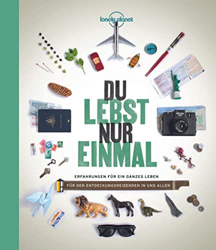 LONELY PLANET Bildband Du lebst nur einmal: Erfahrungen für ein ganzes Leben