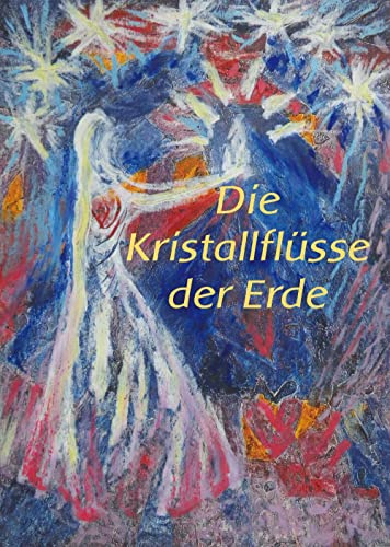 Die Kristallflüsse der Erde: ein Märchen