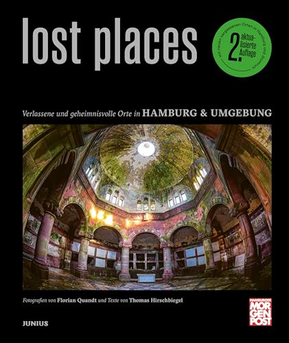 Lost Places: Verlassene und geheimnisvolle Orte in Hamburg & Umgebung