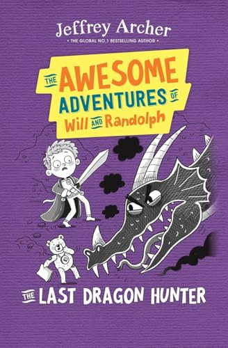 The Awesome Adventures of Will and Randolph: The Last Dragon Hunter