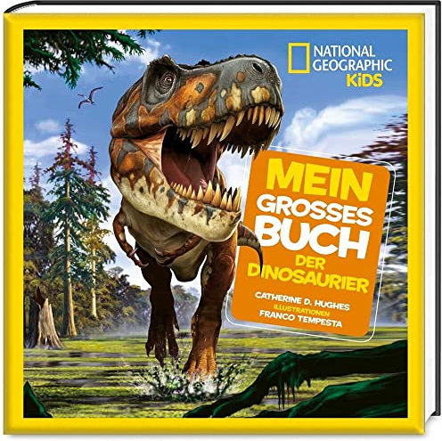 Mein großes Buch der Dinosaurier - National Geographic KiDS