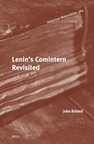 Lenin s Comintern Revisited (Historical Materialism Book, Band 364)