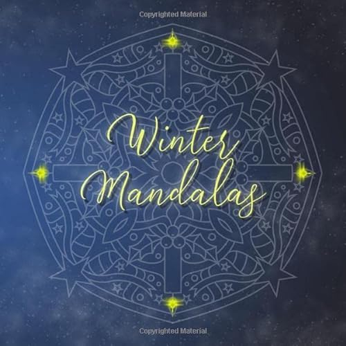 Winter Mandalas: 54 unique, Winter and Christmas Mandalas for Children and Adults for colouring and copying | The perfect Book for Christmas Lovers