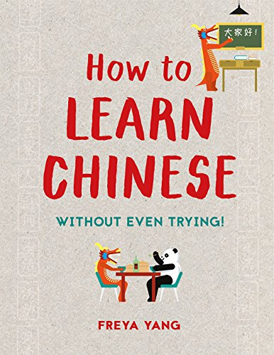How to Learn Chinese (Without Even Trying!)