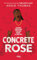 Concrete Rose: Quand une rose pousse dans le béton