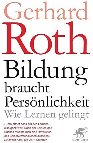 Bildung braucht Persönlichkeit: Wie lernen gelingt