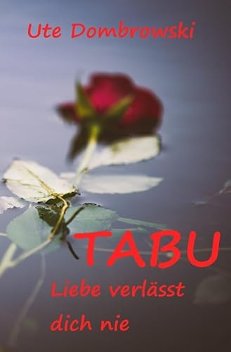 Tabu Liebe verlässt dich nie